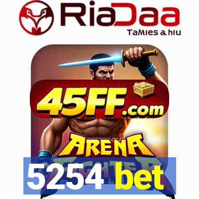 5254 bet